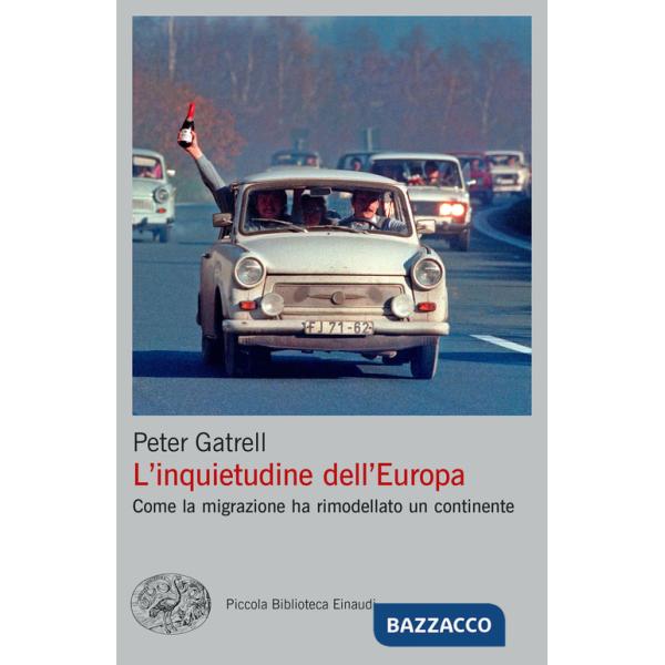 Inquietudine dell'Europa. Come la migrazione ha rimodellato un continente (L')