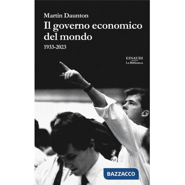 Governo economico del mondo. 1933-2023 (Il)