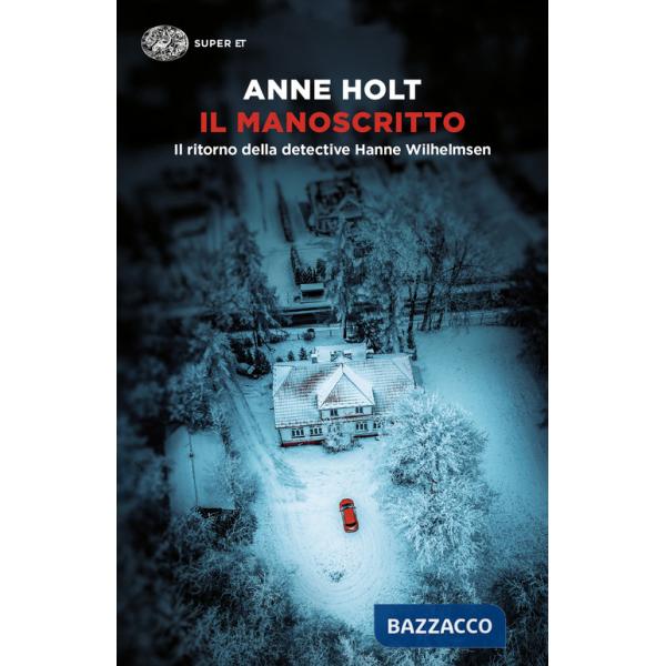 Manoscritto. Il ritorno della detective Hanne Wilhelmsen (Il)