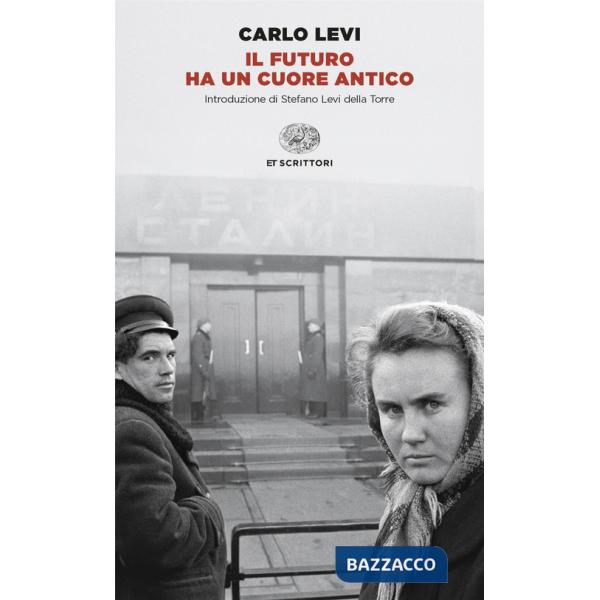 Futuro ha un cuore antico (Il)
