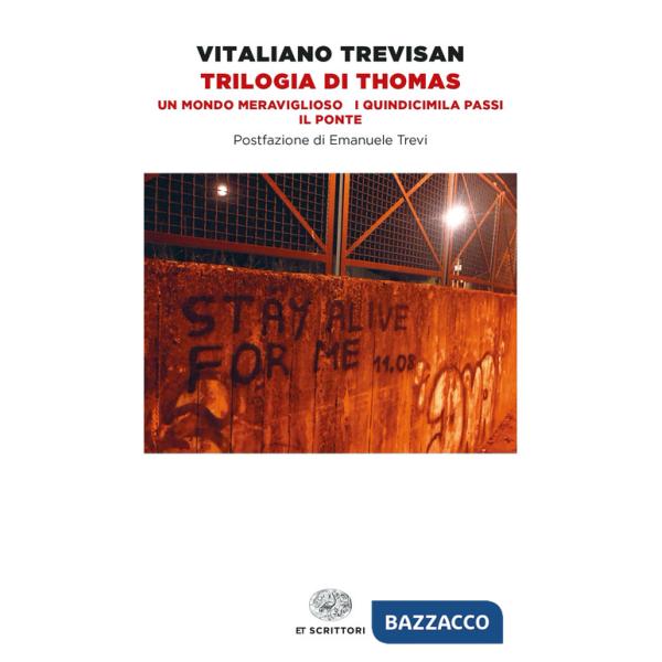 Trilogia di Thomas: Un mondo meraviglioso-I quindicimila passi-Il ponte