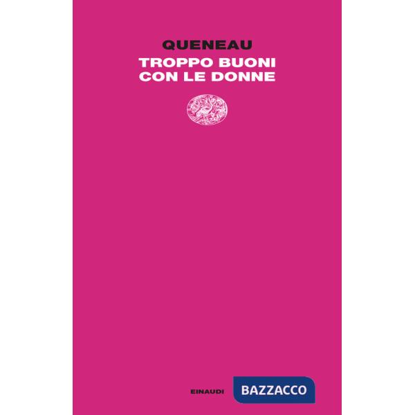 Troppo buoni con le donne