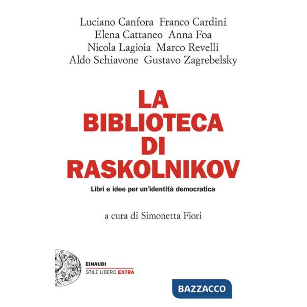 Biblioteca di Raskolnikov. Libri e idee per un'identità democratica (La)