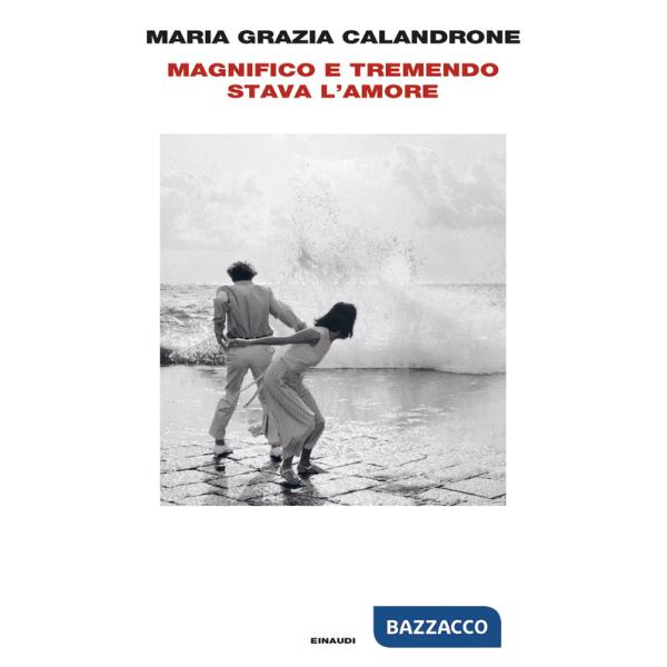 Magnifico e tremendo stava l'amore