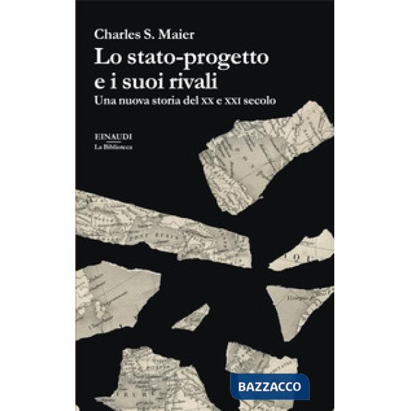 Stato-progetto e i suoi rivali. Una nuova storia del XX e XXI secolo (Lo)