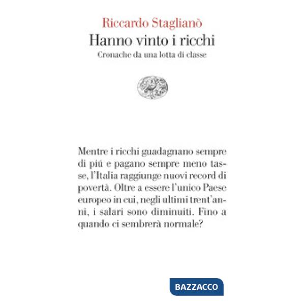 Hanno vinto i ricchi. Cronache da una lotta di classe