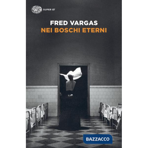 Nei boschi eterni. I casi del commissario Adamsberg. Vol. 5