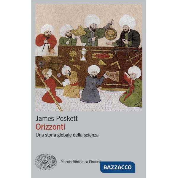 Orizzonti. Una storia globale della scienza