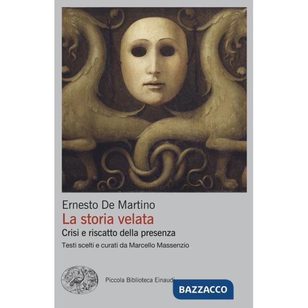 Storia velata. Crisi e riscatto della presenza (La)