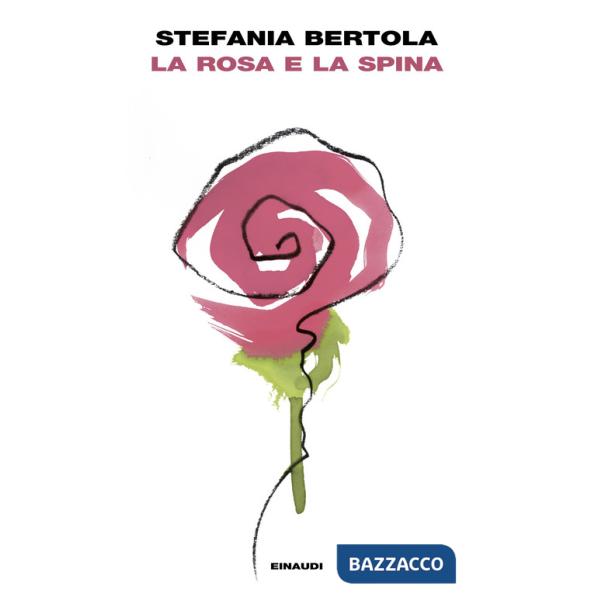Rosa e la spina (La)