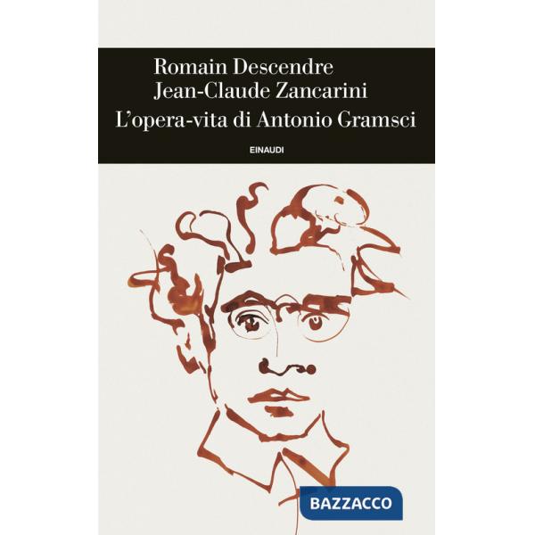 Opera-vita di Antonio Gramsci (L')