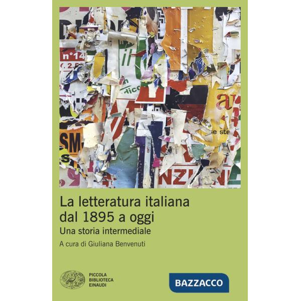 Letteratura italiana dal 1895 a oggi. Una storia intermediale (La)
