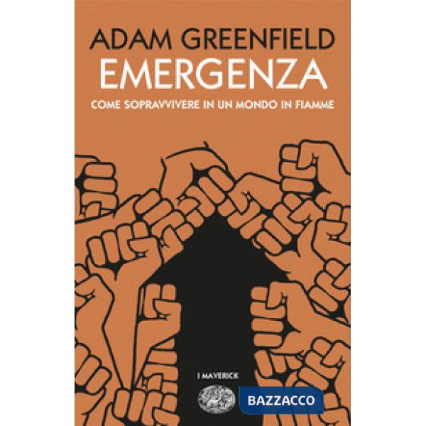 Emergenza. Come sopravvivere in un mondo in fiamme