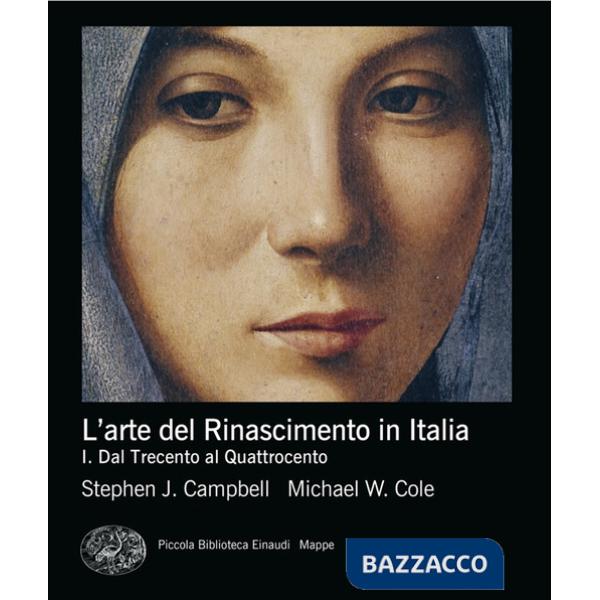 Arte del Rinascimento in Italia (L'). Vol. 1: Dalle origini al Cinquecento