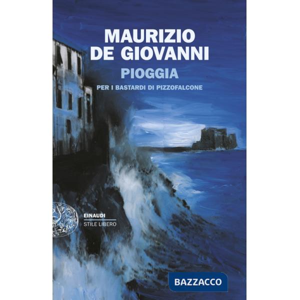 Pioggia per i Bastardi di Pizzofalcone