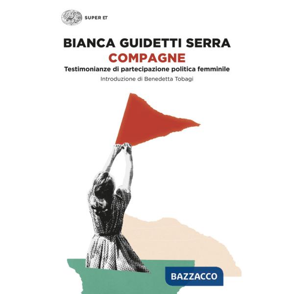 Compagne. Testimonianze di partecipazione politica femminile