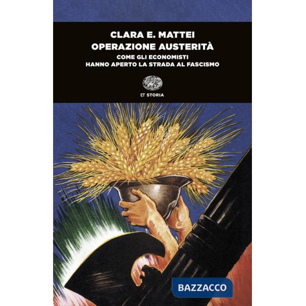 Operazione austerità. Come gli economisti hanno aperto la strada al fascismo