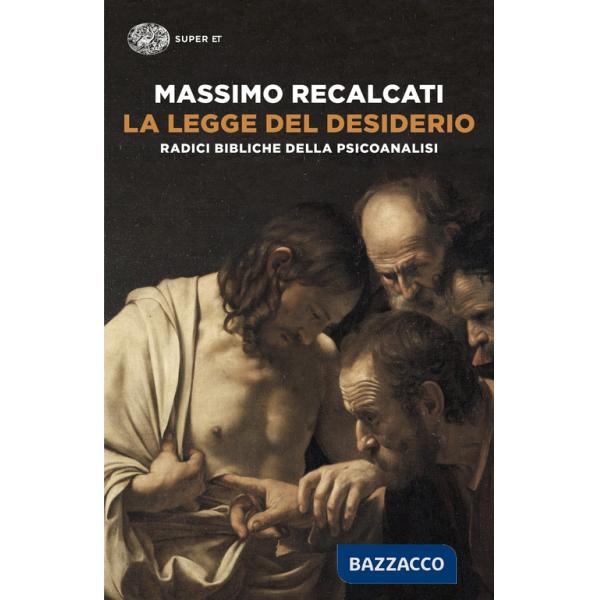 Legge del desiderio. Radici bibliche della psicoanalisi (La)