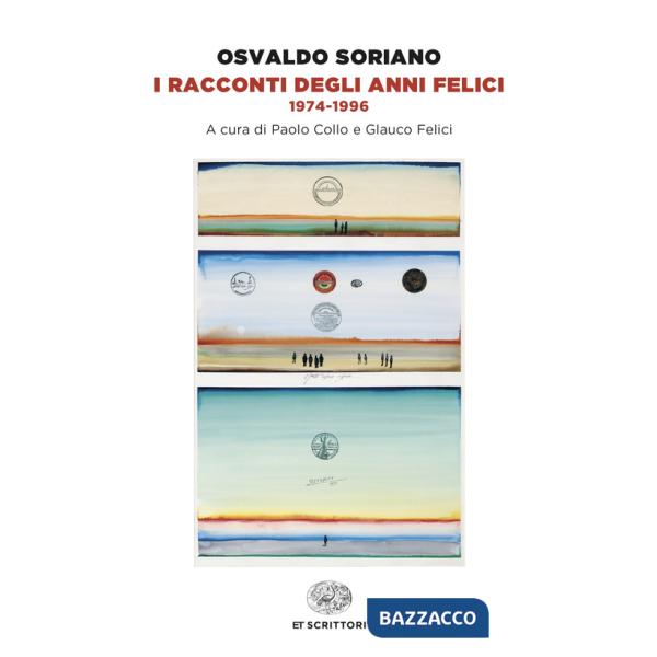 Racconti degli anni felici 1974-1996 (I)