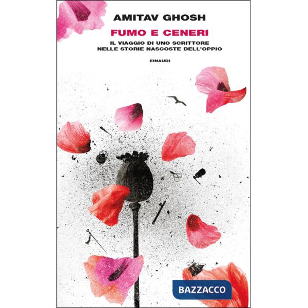 Fumo e ceneri. Il viaggio di uno scrittore nelle storie nascoste dell'oppio