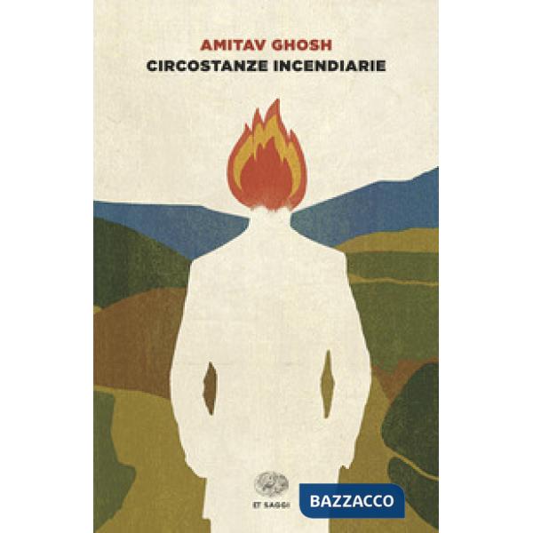 Circostanze incendiarie. Cronaca del mondo che viene