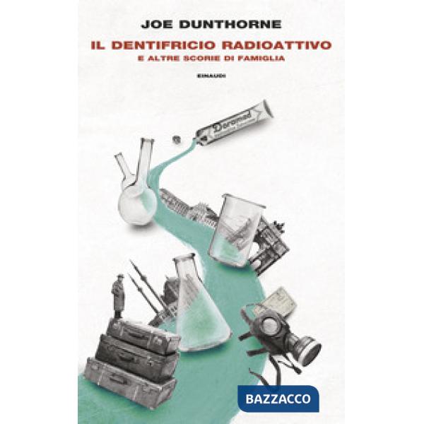 Il dentifricio radioattivo e altre scorie di famiglia (Il)