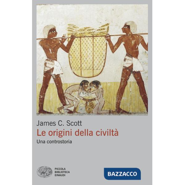 Origini della civiltà. Una controstoria (Le)