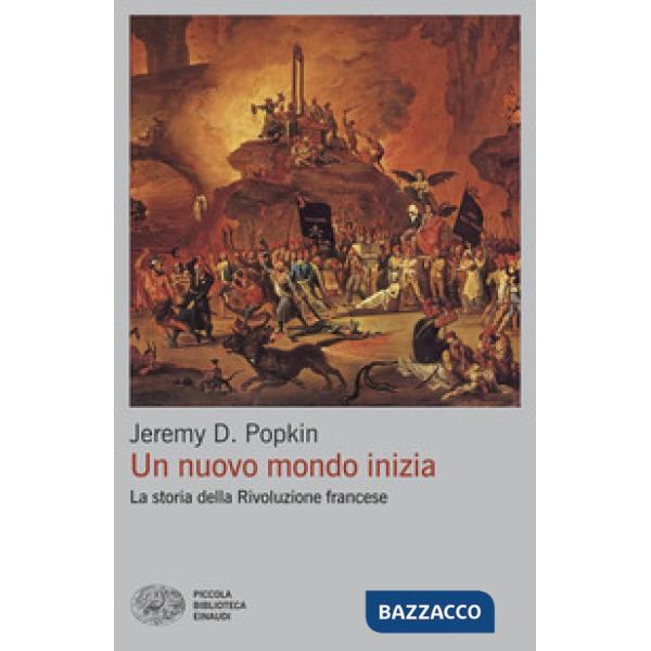 Nuovo mondo inizia. La storia della Rivoluzione francese (Un)