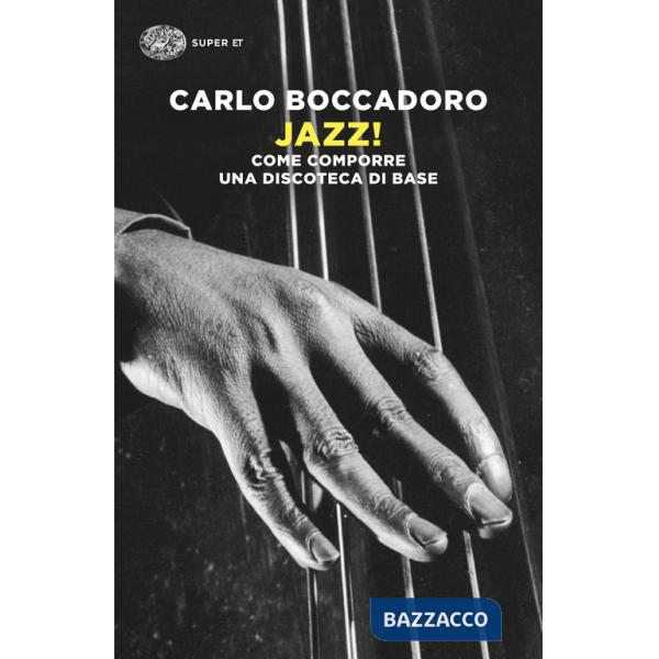 Jazz! Come comporre una discoteca di base