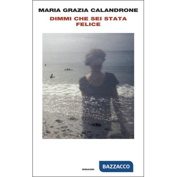 Dimmi che sei stata felice