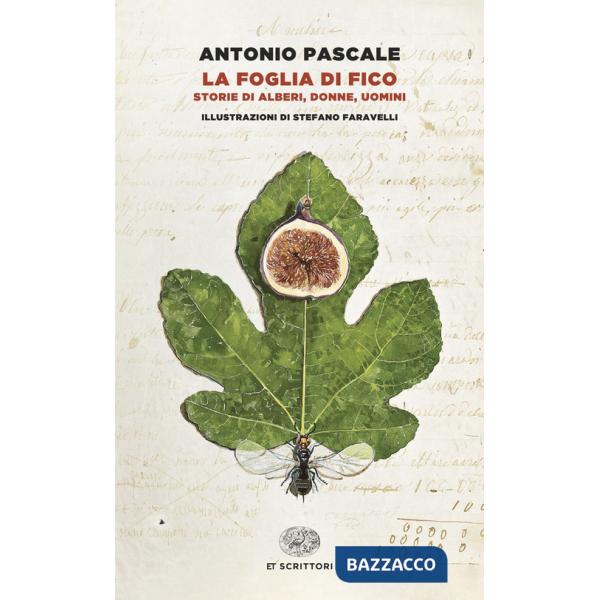 Foglia di fico. Storie di alberi, donne, uomini (La)