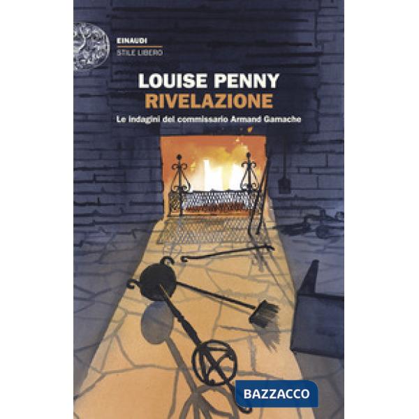 Rivelazione. Le indagini del commissario Armand Gamache