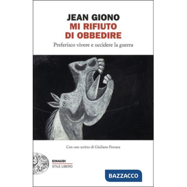 Mi rifiuto di obbedire. Preferisco vivere e uccidere la guerra