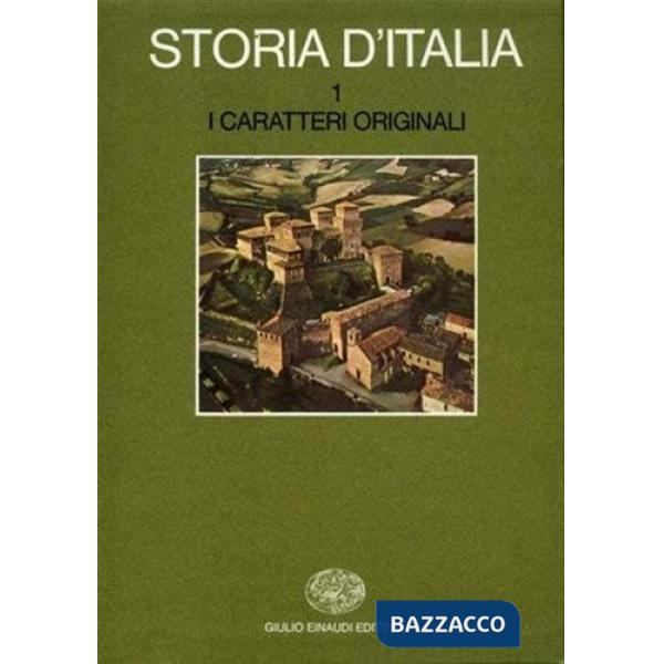 Storia d'Italia. Vol. 1: I caratteri originali.