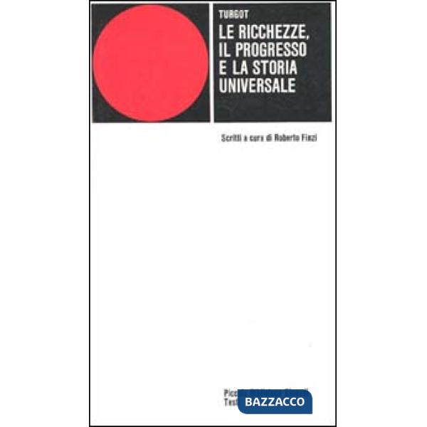 Ricchezze, il progresso e la storia universale (Le)