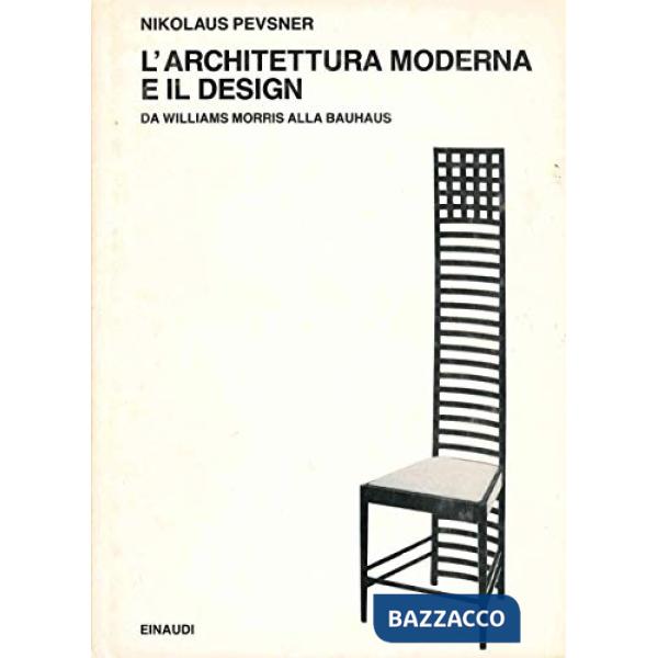 Architettura moderna e il design. Da William Morris alla Bauhaus (L')