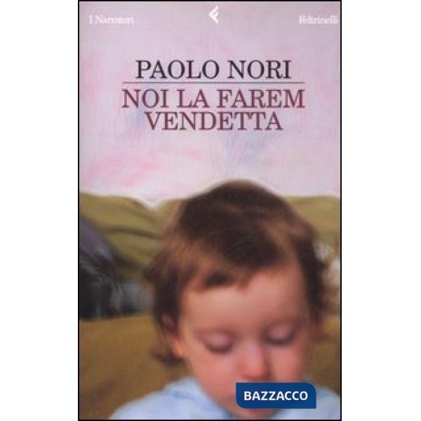 Noi la farem vendetta