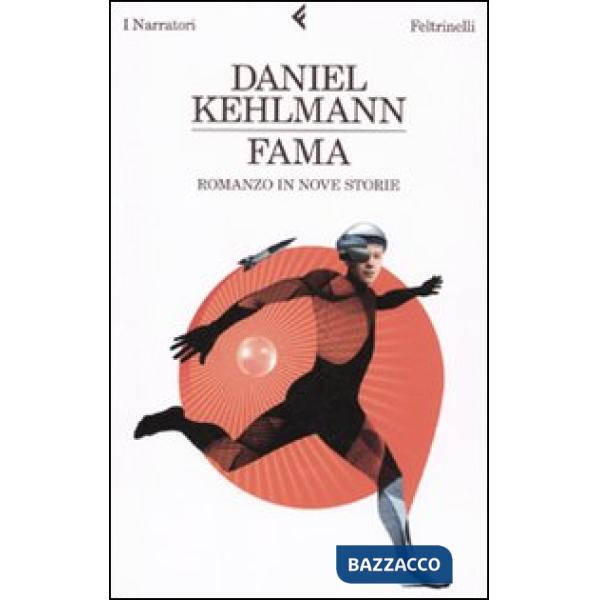 Fama. Romanzo in nove storie