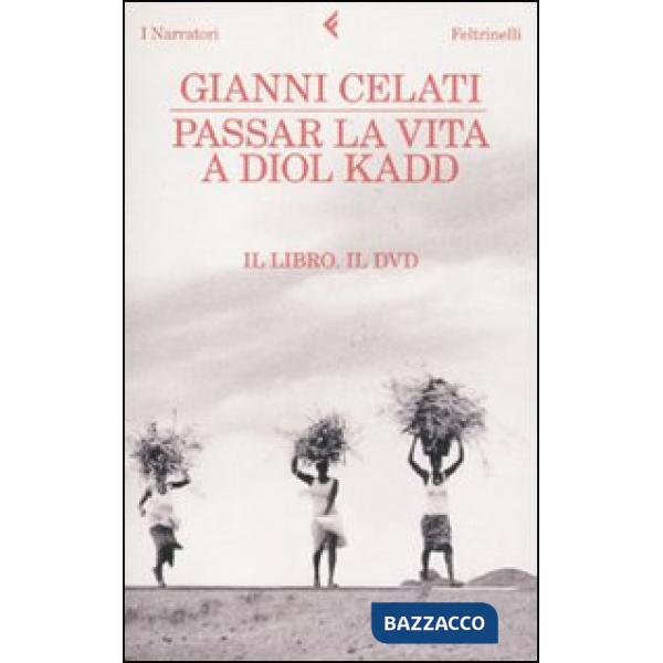Passar la vita a Diol Kadd. DVD. Con libro