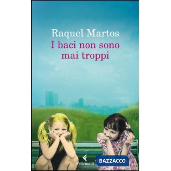 Baci non sono mai troppi (I)