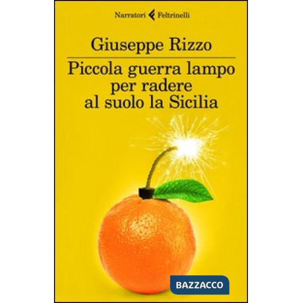Piccola guerra lampo per radere al suolo la Sicilia