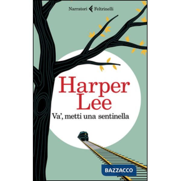 Va', metti una sentinella