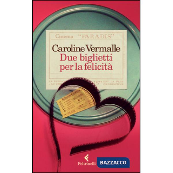 Due biglietti per la felicità