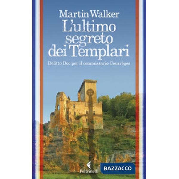 Ultimo segreto dei templari. Delitto Doc per il commissario Courrèges (L')