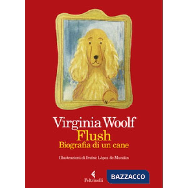 Flush. Biografia di un cane. Ediz. a colori