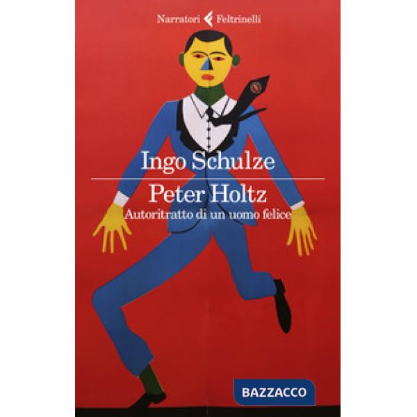 Peter Holtz. Autoritratto di un uomo felice