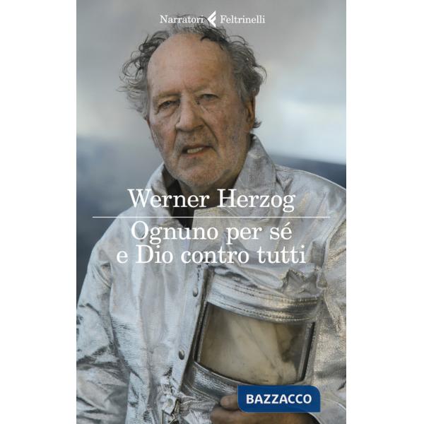 Ognuno per sé e Dio contro tutti