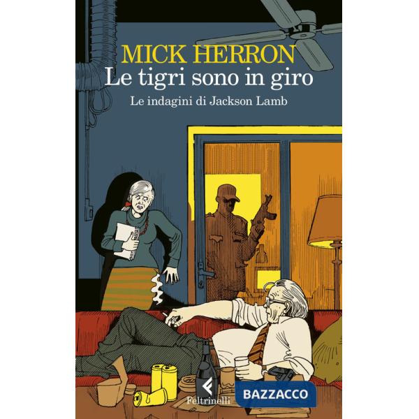 Tigri sono in giro. Le indagini di Jackson Lamb (Le)