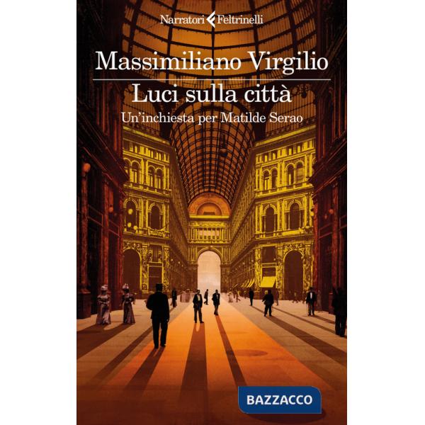 Luci sulla città. Un'inchiesta per Matilde Serao
