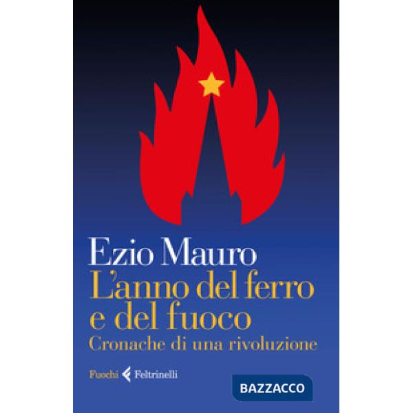 Anno del ferro e del fuoco. Cronache di una rivoluzione (L')